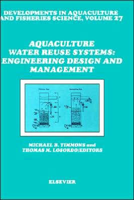 Aquaculture Water Reuse Systems: Engineering Design and Management / Edition 3