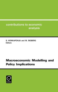 Title: Macroeconomic Modelling And Policy Implications Cea 216contributions To Economic Analysis, Vol.216, Author: 