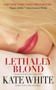 Free audio books online listen no download Lethally Blond by Kate White PDB CHM iBook 9780446195560 English version