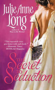 Title: The Secret to Seduction (Holt Sisters Series #3), Author: Julie Anne Long