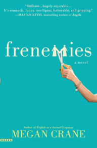 Title: Frenemies, Author: Megan Crane