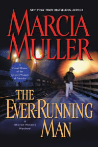 The Ever-Running Man (Sharon McCone Series #24)