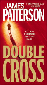 Title: Double Cross (Alex Cross Series #13), Author: James Patterson