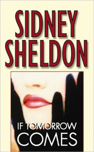 Title: If Tomorrow Comes, Author: Sidney Sheldon