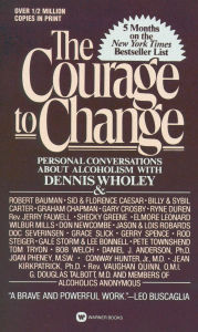 Title: Courage to Change: Personal Conversation About Alcoholism with Dennis Wholey, Author: Dennis Wholey