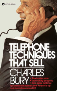 Title: Telephone Techniques That Sell, Author: Charles Bury
