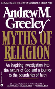 Title: Myths of Religion, Author: Andrew M. Greeley