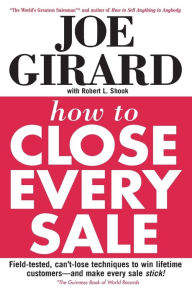 Title: How to Close Every Sale, Author: Joe Girard