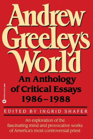 Title: The World of Andrew Greeley, Author: Ingrid H. Shafer