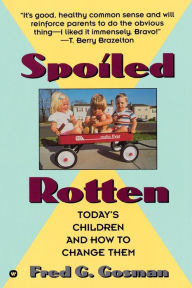 Title: Spoiled Rotten, Author: Fred Gosman