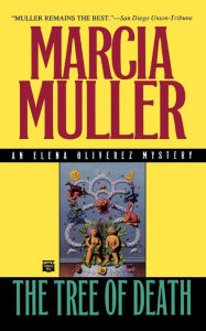 Title: The Tree of Death (Elena Oliverez Series #1), Author: Marcia Muller