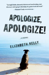 Title: Apologize, Apologize!, Author: Elizabeth Kelly