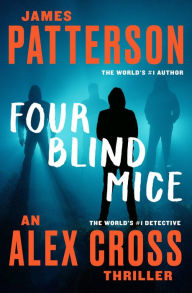 Title: Four Blind Mice (Alex Cross Series #8), Author: James Patterson