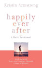 Happily Ever After: Walking with Peace and Courage Through a Year of Divorce