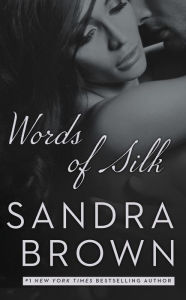 Title: Words of Silk, Author: Sandra Brown