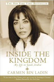 Title: Inside the Kingdom: My Life in Saudi Arabia, Author: Carmen Bin Ladin