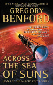 Title: Across the Sea of Suns (Galactic Center Series #2), Author: Gregory Benford