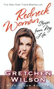 Title: Redneck Woman: Stories from My Life, Author: Gretchen Wilson