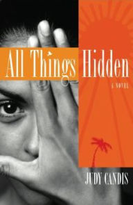 Title: All Things Hidden, Author: Judy Candis