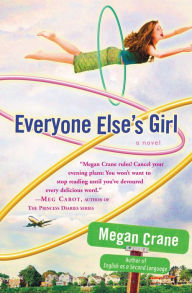 Title: Everyone Else's Girl, Author: Megan Crane