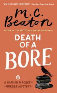 Title: Death of a Bore (Hamish Macbeth Series #20), Author: M. C. Beaton