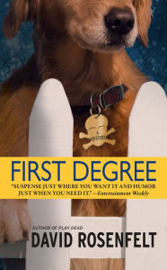 Title: First Degree (Andy Carpenter Series #2), Author: David Rosenfelt