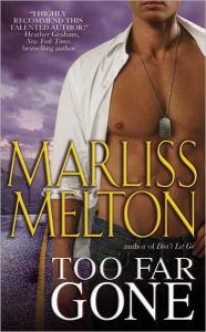 Title: Too Far Gone, Author: Marliss Melton