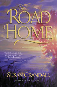 Title: The Road Home, Author: Susan Crandall