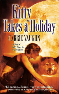 Title: Kitty Takes a Holiday (Kitty Norville Series #3), Author: Carrie Vaughn