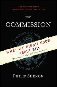 Title: The Commission: The Uncensored History of the 9/11 Investigation, Author: Philip Shenon
