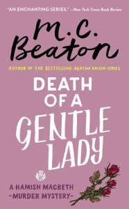 Title: Death of a Gentle Lady (Hamish Macbeth Series #23), Author: M. C. Beaton