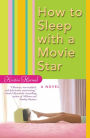 How to Sleep with a Movie Star