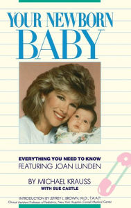 Title: Your Newborn Baby: Everything You Need to Know, Author: KRAUSS CASTLE