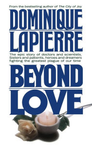 Title: Beyond Love, Author: Dominique Lapierre