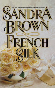 Title: French Silk, Author: Sandra Brown
