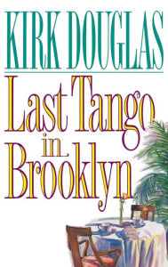 Title: Last Tango in Brooklyn, Author: Kirk Douglas