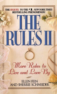 Title: The Rules(TM) II: More Rules to Live and Love by, Author: Ellen Fein