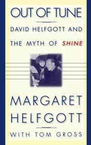 Title: Out of Tune: David Helfgott and the Myth of Shine, Author: Margaret Helfgott