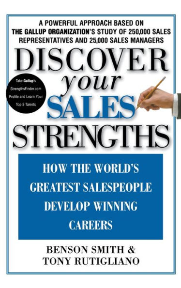 Discover Your Sales Strengths: How the World's Greatest Salespeople Develop Winning Careers