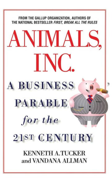 Animals Inc.: A Business Parable for the 21st Century