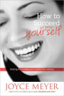 How to Succeed at Being Yourself: Finding the Confidence to Fulfill Your Destiny