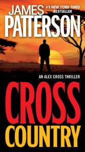 Title: Cross Country (Alex Cross Series #14), Author: James Patterson