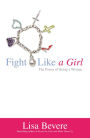 Fight Like a Girl: The Power of Being a Woman