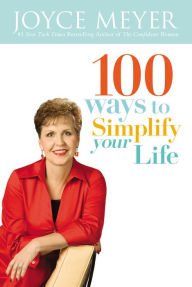 Title: 100 Ways to Simplify Your Life, Author: Joyce Meyer