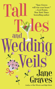 Title: Tall Tales and Wedding Veils, Author: Jane Graves