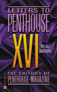 Title: Letters to Penthouse XVI: Hot and Uncensored, Author: Penthouse International Staff