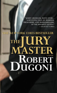 Title: The Jury Master (David Sloane Series #1), Author: Robert Dugoni