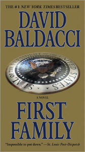 Title: First Family (Sean King and Michelle Maxwell Series #4), Author: David Baldacci