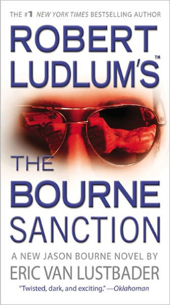 Robert Ludlum's The Bourne Sanction (Bourne Series #6)