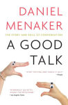 Alternative view 1 of A Good Talk: The Story and Skill of Conversation